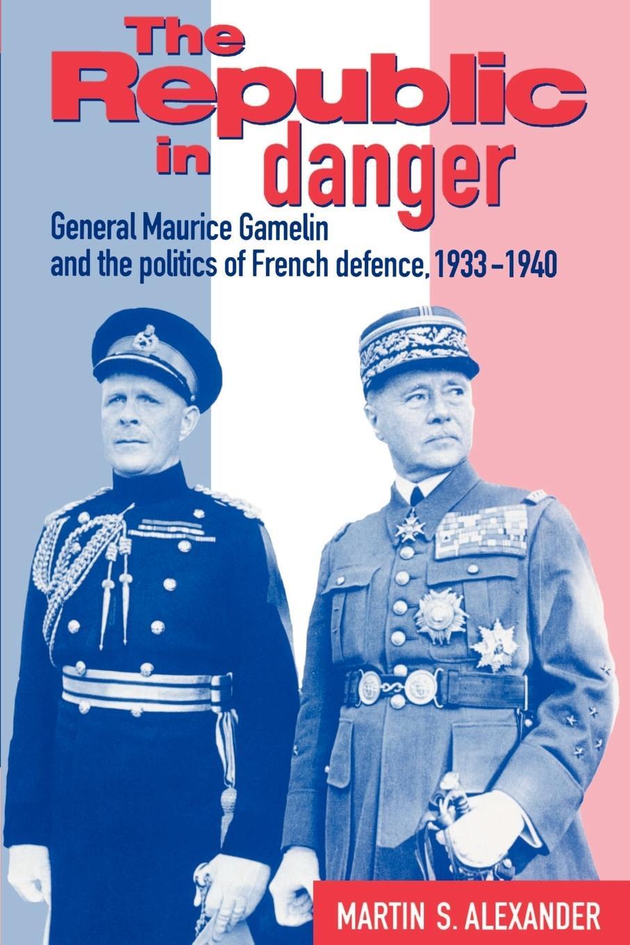 Cover: 9780521524292 | The Republic in Danger | Martin S. Alexander (u. a.) | Taschenbuch