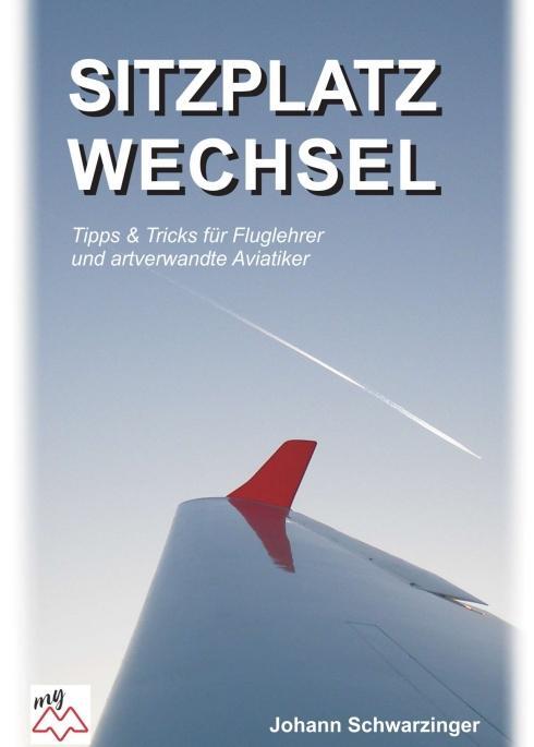 Cover: 9783990938447 | Sitzplatzwechsel | Johann Schwarzinger | Taschenbuch | Deutsch | 2020