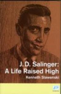 Cover: 9781904590231 | J. D. Salinger | A Life Raised High | Kenneth Slawenski | Buch | 2010