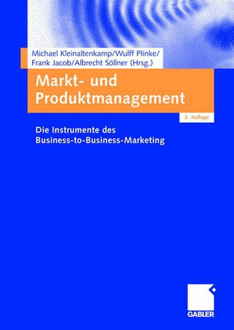 Cover: 9783834900913 | Markt- und Produktmanagement | Michael Kleinaltenkamp (u. a.) | Buch