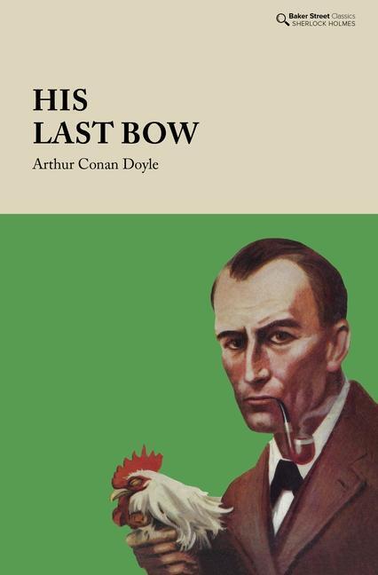 Cover: 9781912464548 | His Last Bow | Some Reminiscences of Sherlock Holmes | Doyle | Buch