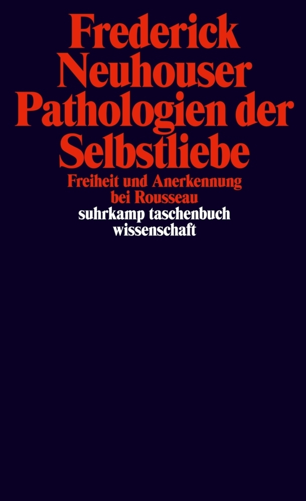 Cover: 9783518296264 | Pathologien der Selbstliebe | Freiheit und Anerkennung bei Rousseau