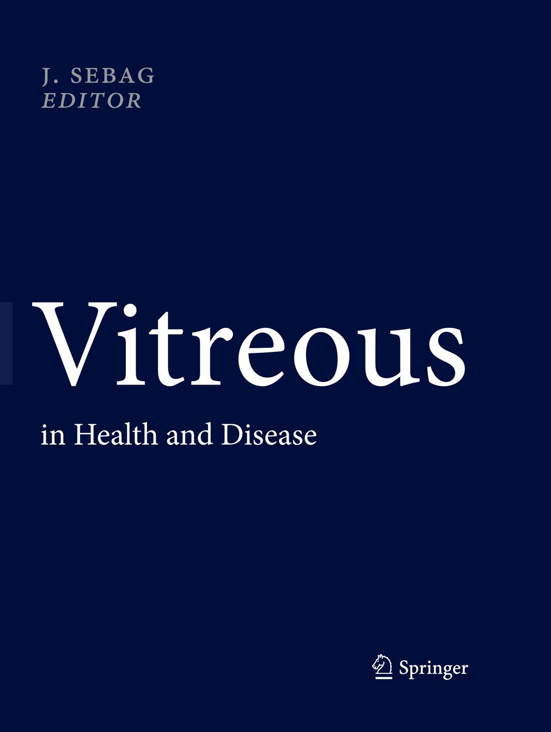 Cover: 9781493945924 | Vitreous | in Health and Disease | J. Sebag | Taschenbuch | Paperback