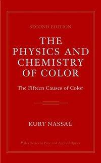 Cover: 9780471391067 | The Physics and Chemistry of Color | The Fifteen Causes of Color