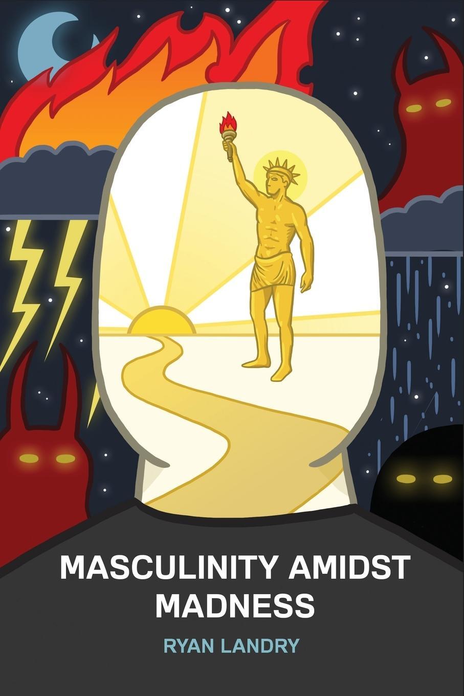 Cover: 9781951897147 | Masculinity Amidst Madness | Ryan Landry | Taschenbuch | Paperback
