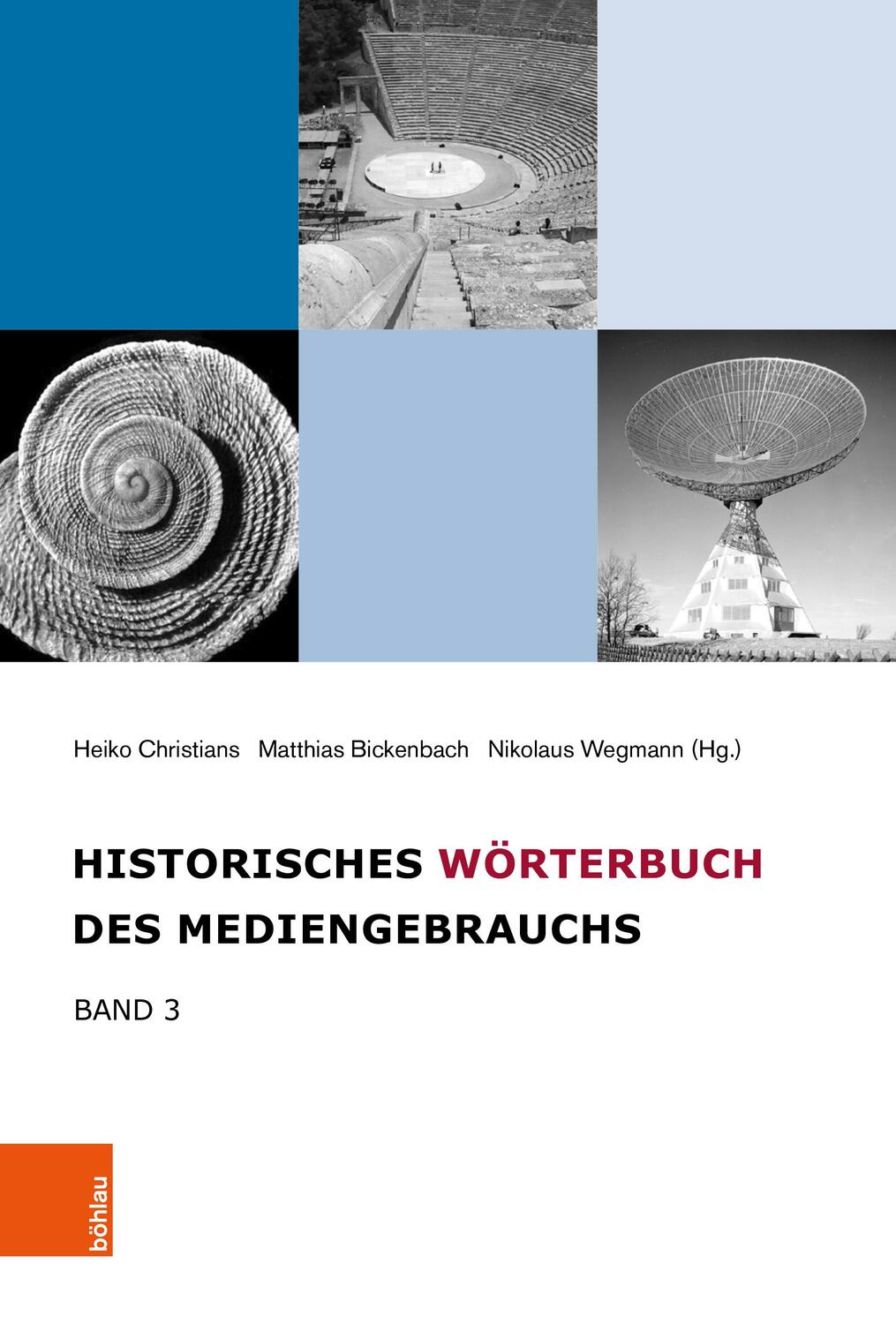 Cover: 9783412514303 | Historisches Wörterbuch des Mediengebrauchs | Band 3 | Buch | 760 S.