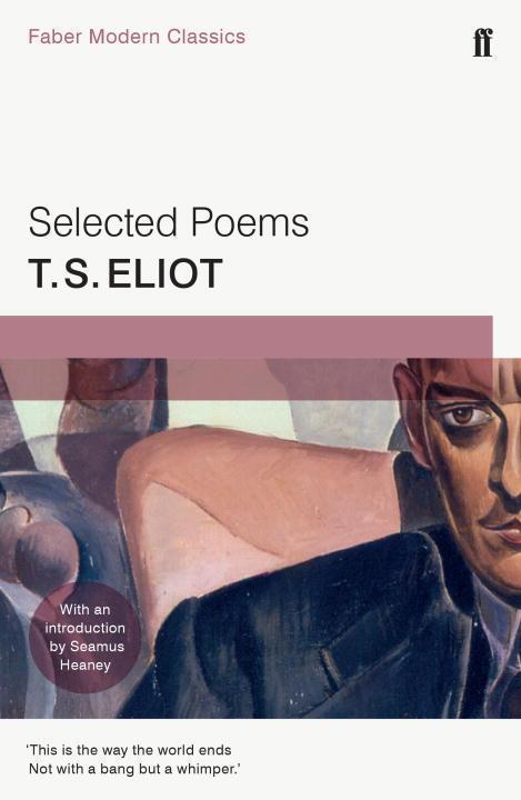 Cover: 9780571322770 | Selected Poems | Faber Modern Classics | Thomas Stearns Eliot | Buch