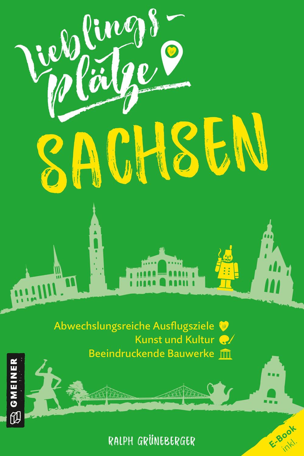 Cover: 9783839226261 | Lieblingsplätze Sachsen | Ralph Grüneberger | Taschenbuch | Deutsch