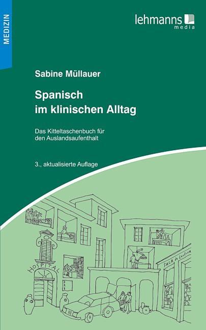 Cover: 9783865414786 | Spanisch im klinischen Alltag | Sabine Müllauer | Taschenbuch | 2012