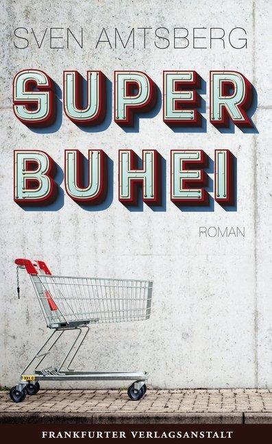 Cover: 9783627002343 | Superbuhei | Roman | Sven Amtsberg | Buch | 2017 | EAN 9783627002343