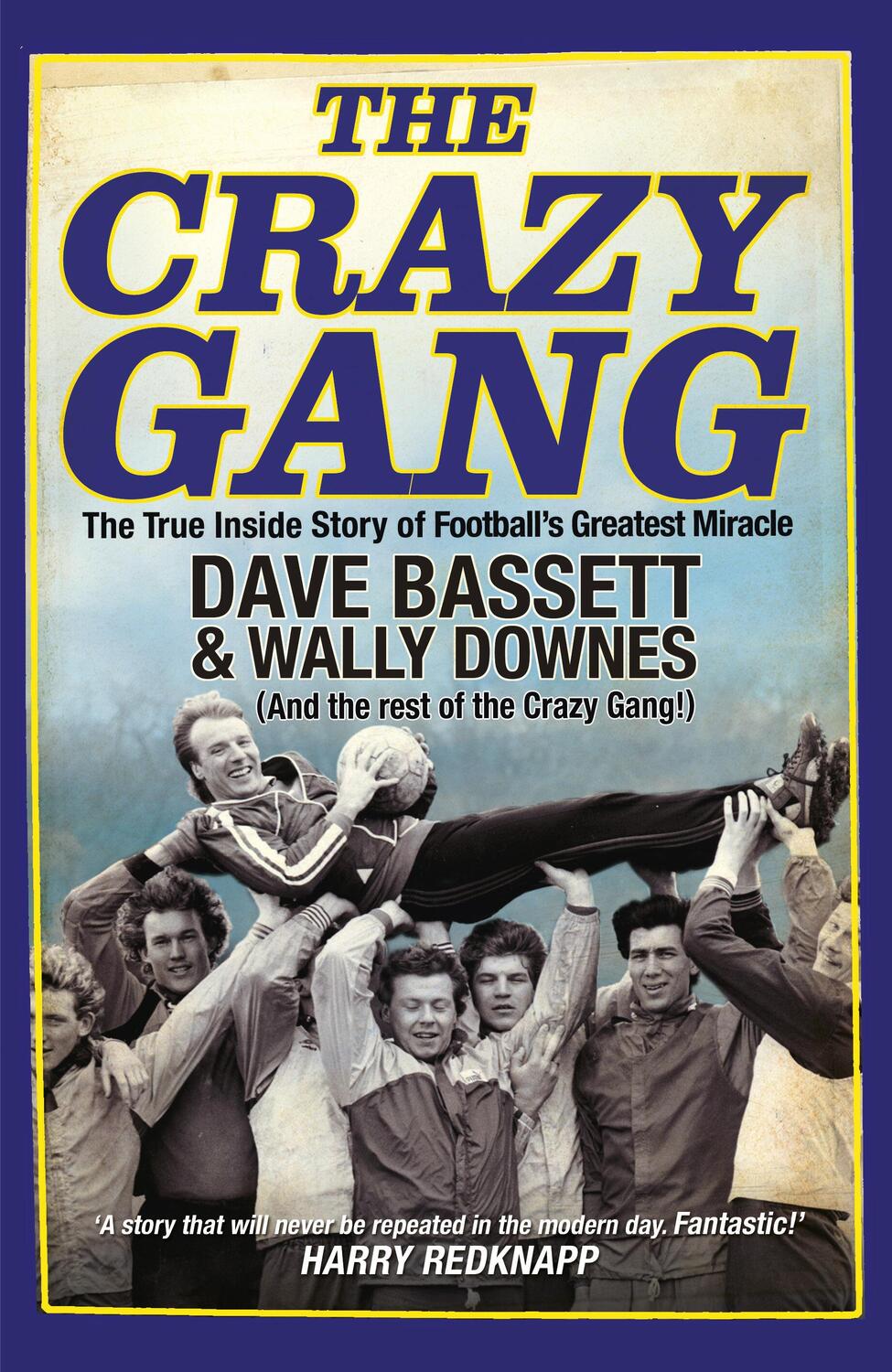 Cover: 9780857503251 | The Crazy Gang | Dave Bassett (u. a.) | Taschenbuch | Englisch | 2016