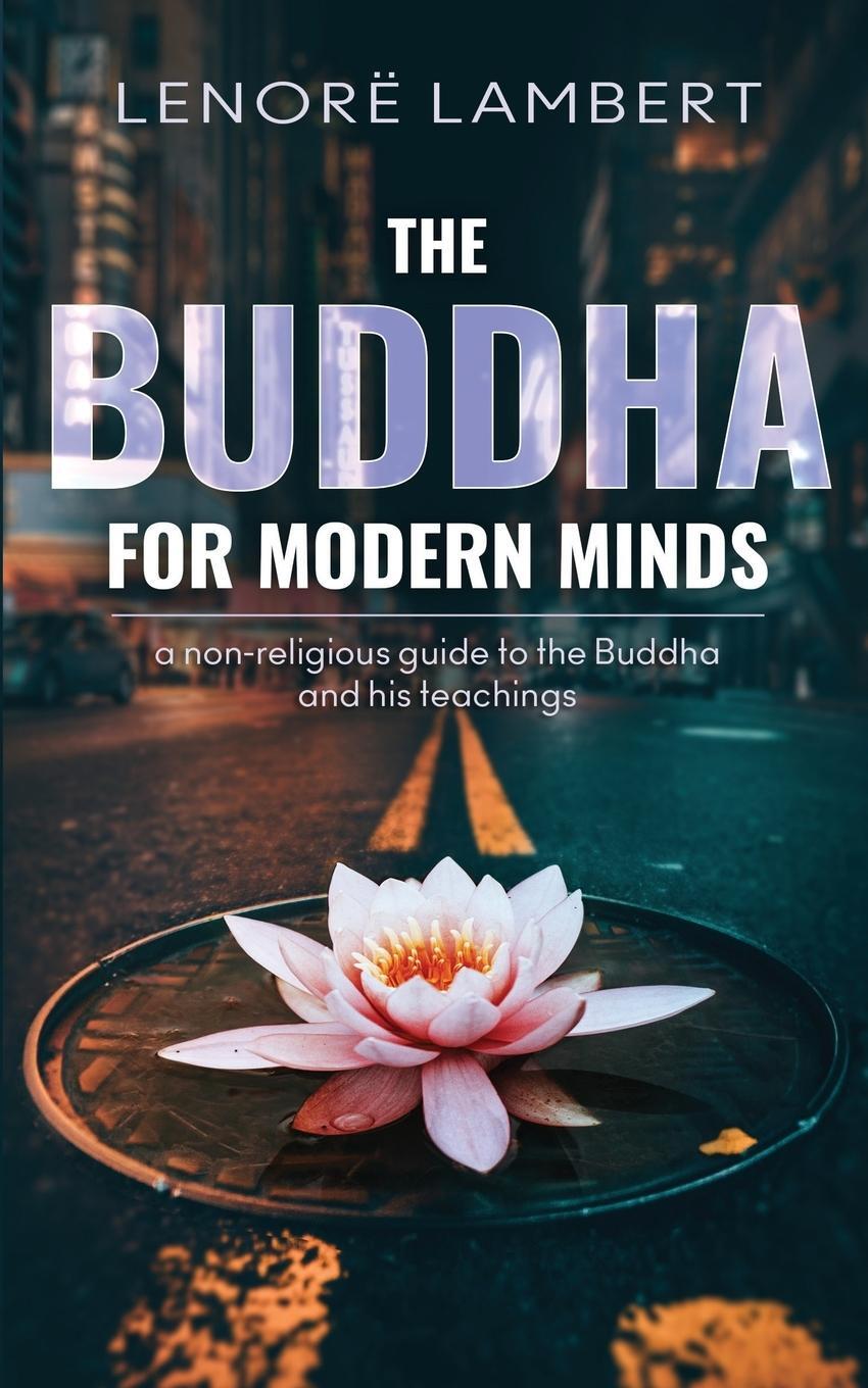 Cover: 9780645065022 | The Buddha for Modern Minds | Lenorë Lambert | Taschenbuch | Paperback