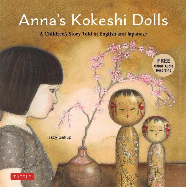 Cover: 9784805317501 | Anna's Kokeshi Dolls | Tracy Gallup | Buch | Gebunden | Englisch