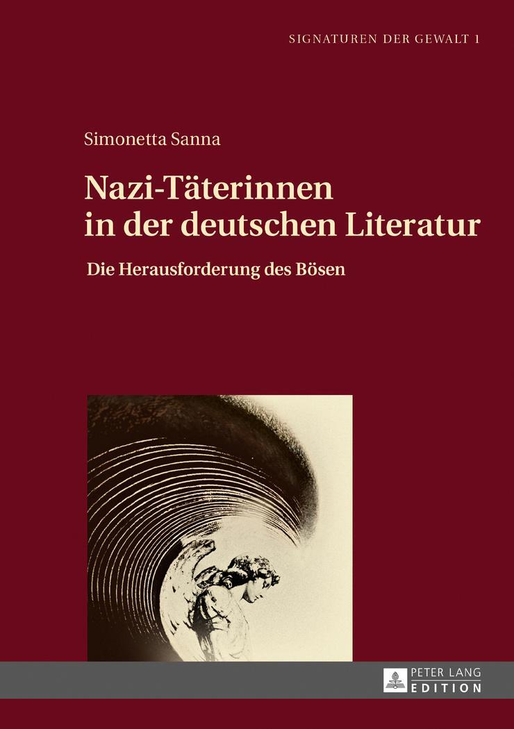 Cover: 9783631730379 | Nazi-Täterinnen in der deutschen Literatur | Simonetta Sanna | Buch