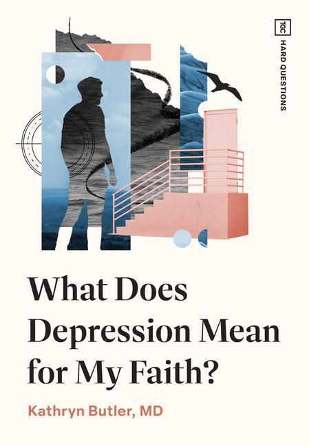 Cover: 9781433593451 | What Does Depression Mean for My Faith? | Kathryn Butler | Taschenbuch
