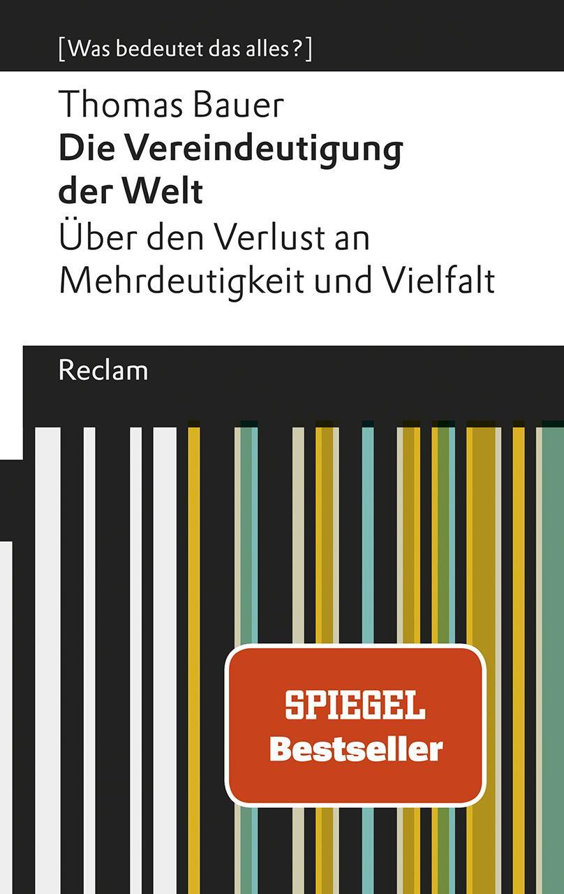 Cover: 9783150112007 | Die Vereindeutigung der Welt | Thomas Bauer | Buch | Deutsch | 2018