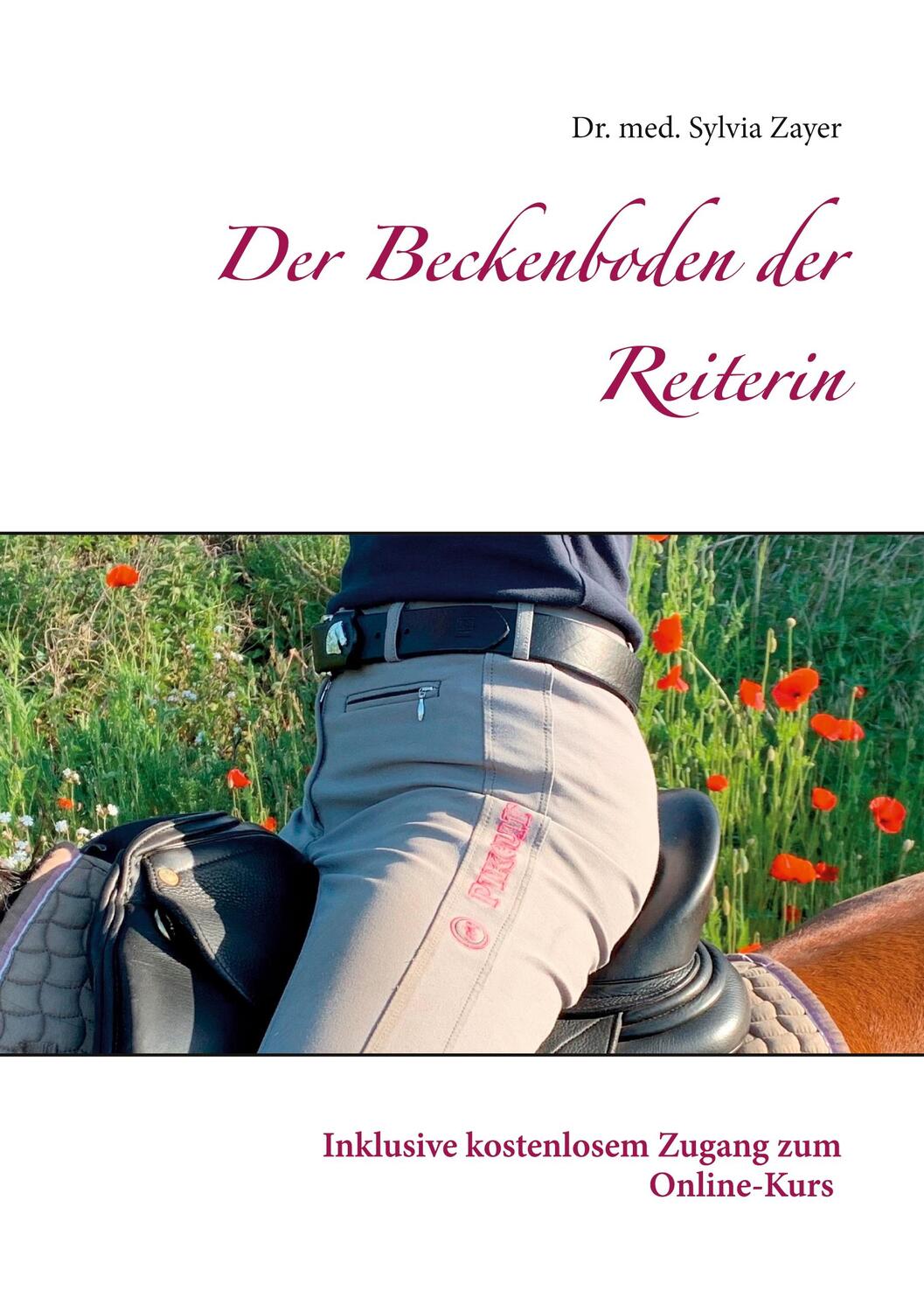 Cover: 9783751934145 | Der Beckenboden der Reiterin | Sylvia Zayer | Taschenbuch
