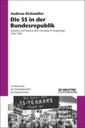 Cover: 9783110570120 | Die SS in der Bundesrepublik | Andreas Eichmüller | Taschenbuch | 2018