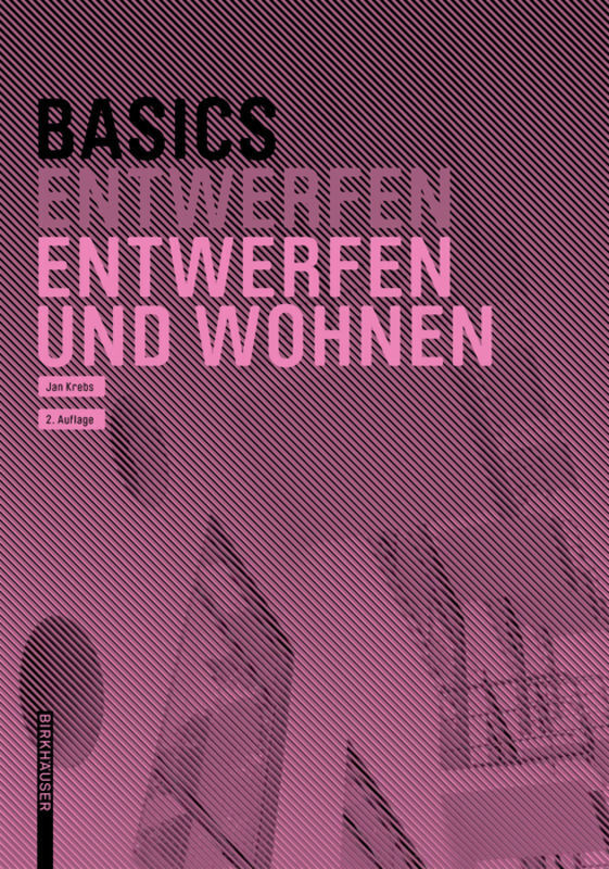Cover: 9783035623116 | Basics Entwerfen und Wohnen | Jan Krebs | Taschenbuch | 76 S. | 2021