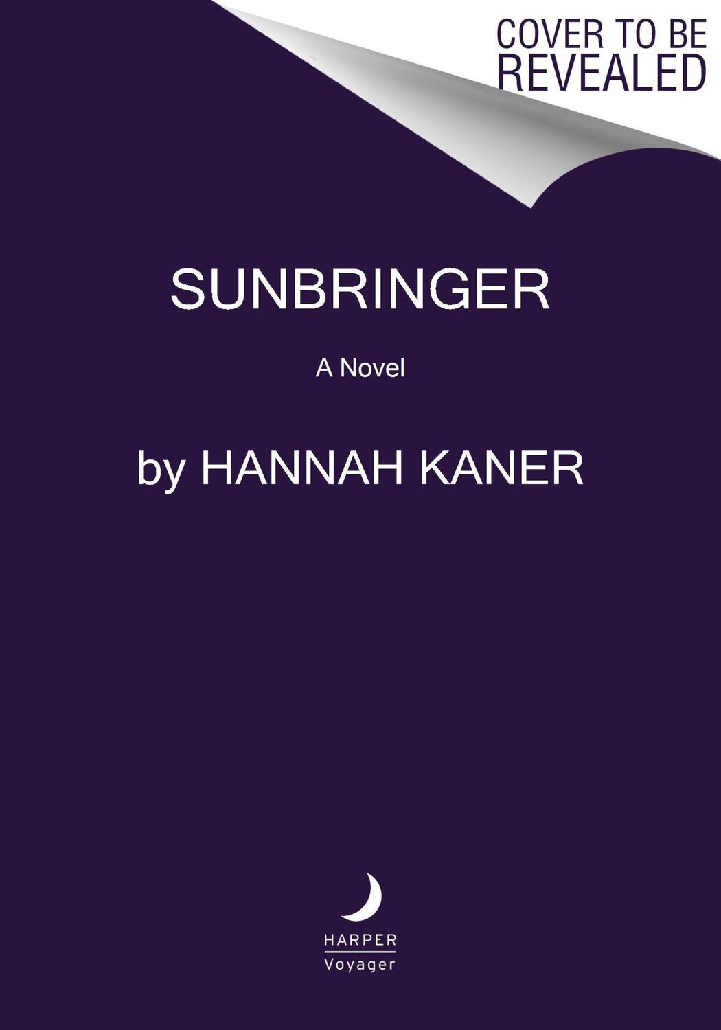 Cover: 9780063350106 | Sunbringer | A Novel | Hannah Kaner | Taschenbuch | Englisch | 2024