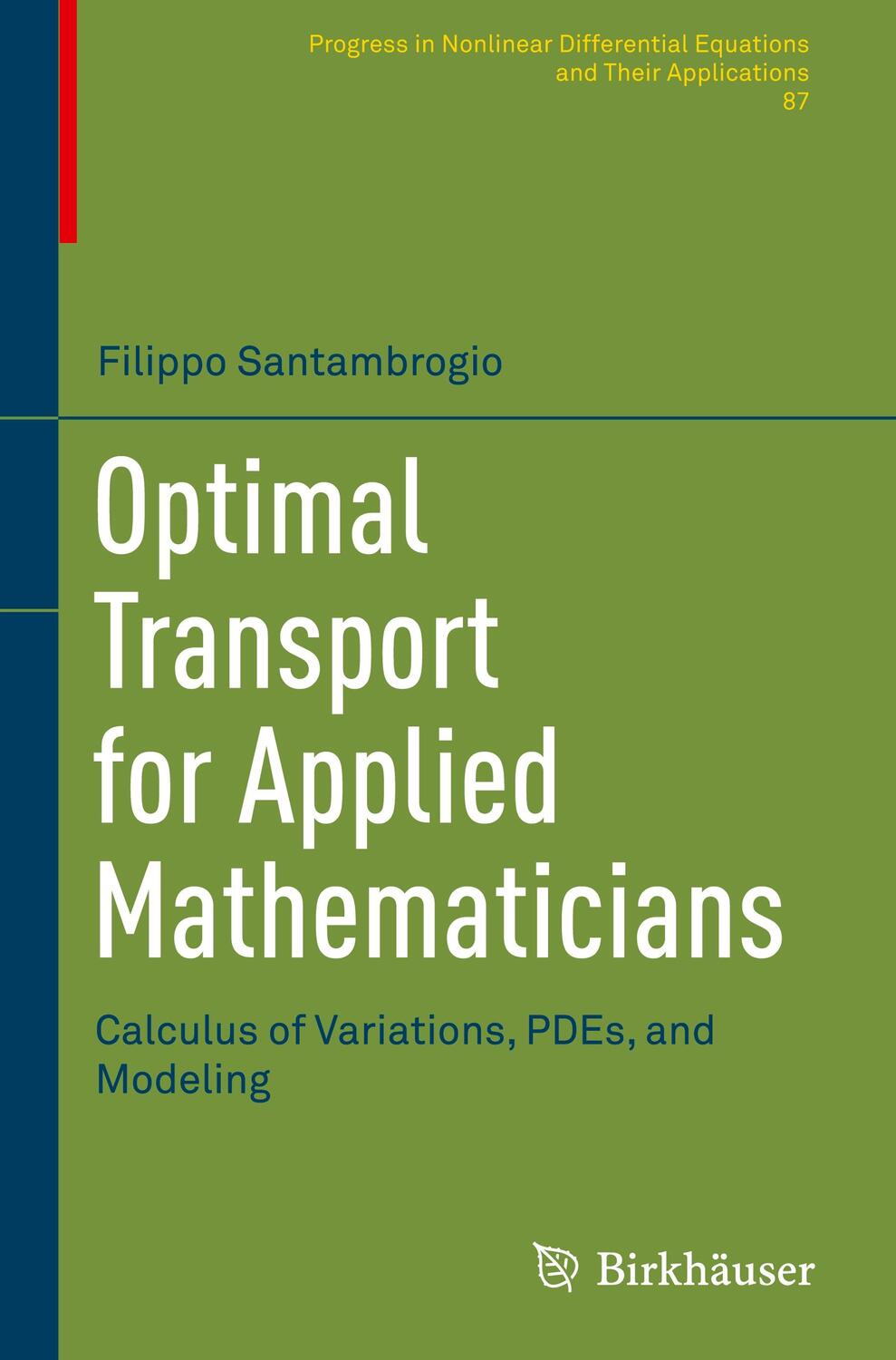 Cover: 9783319208275 | Optimal Transport for Applied Mathematicians | Filippo Santambrogio