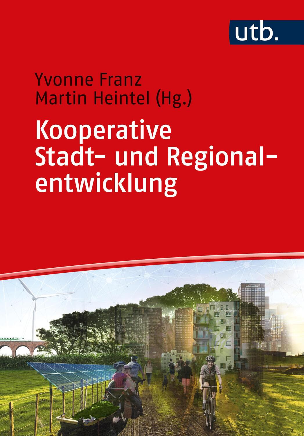 Cover: 9783825258801 | Kooperative Stadt- und Regionalentwicklung | Martin Heintel (u. a.)