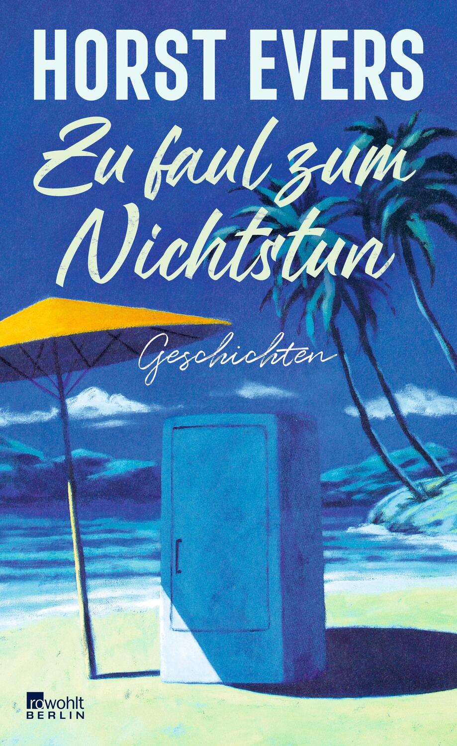 Cover: 9783737102117 | Zu faul zum Nichtstun | Geschichten | Horst Evers | Buch | 224 S.