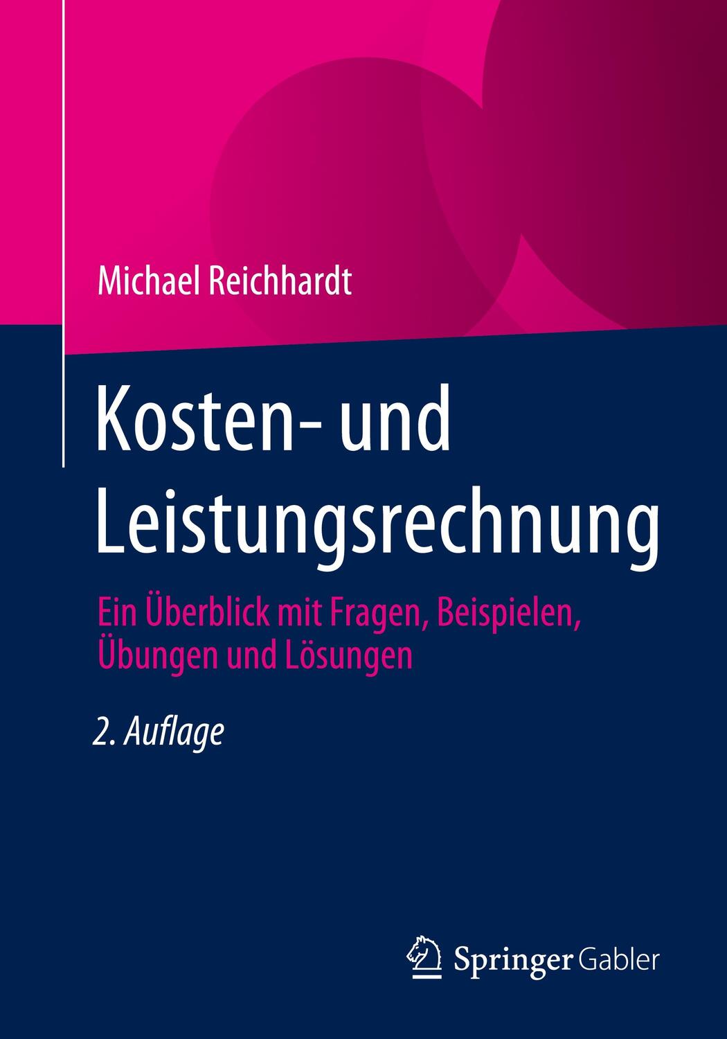 Cover: 9783658422332 | Kosten- und Leistungsrechnung | Michael Reichhardt | Taschenbuch | ix