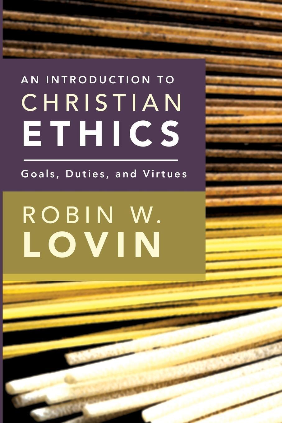 Cover: 9780687467365 | An Introduction to Christian Ethics | Goals, Duties, and Virtues