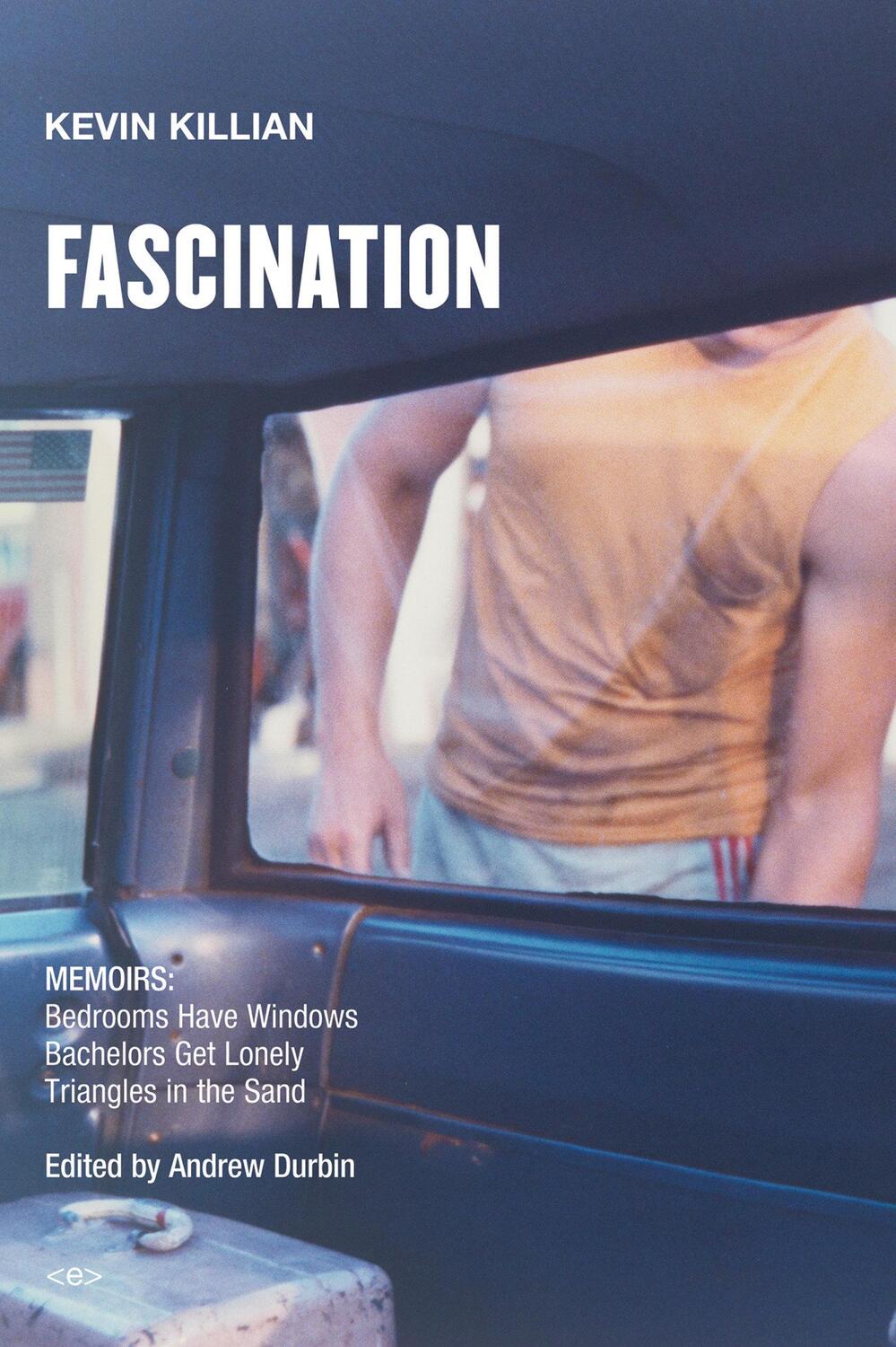 Cover: 9781635900408 | Fascination: Memoirs | Kevin Killian | Taschenbuch | Englisch | 2018