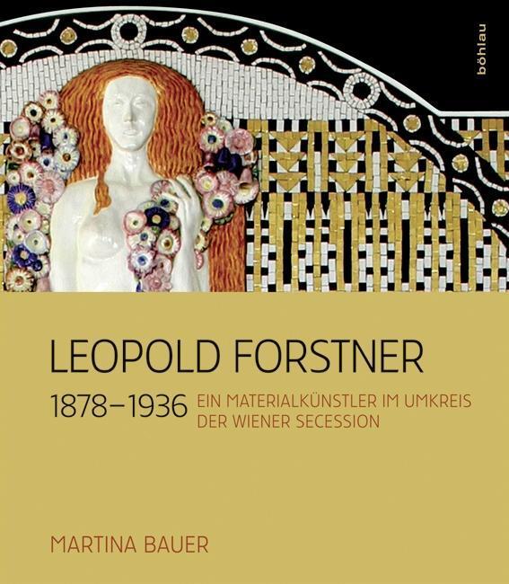 Cover: 9783205200871 | Leopold Forstner (1878-1936) | Martina Bauer | Taschenbuch | 247 S.
