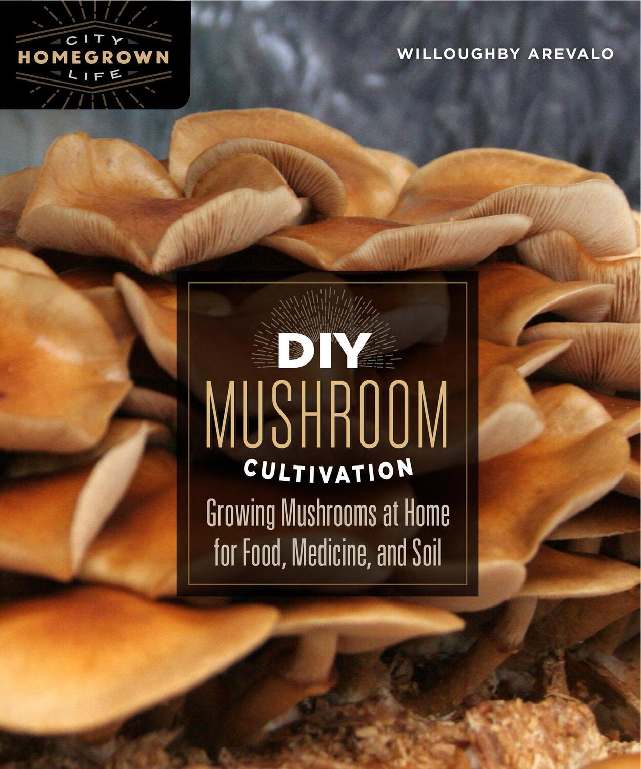 Cover: 9780865718951 | DIY Mushroom Cultivation | Willoughby Arevalo | Taschenbuch | Englisch