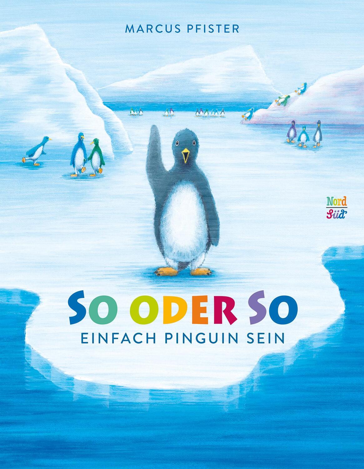 Cover: 9783314106590 | So oder so | Einfach Pinguin sein | Marcus Pfister | Buch | Deutsch