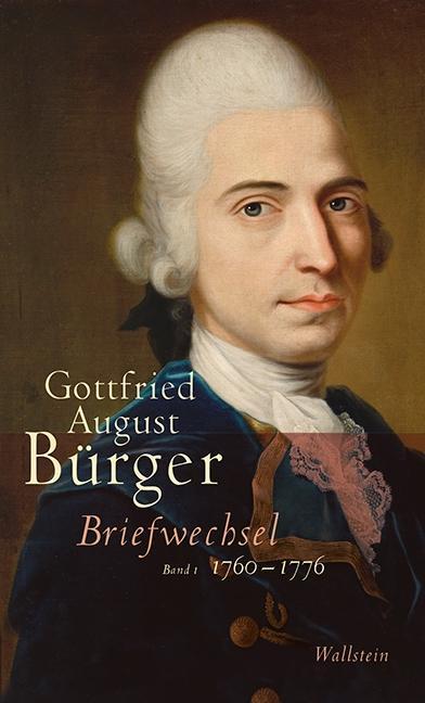 Cover: 9783835312210 | Briefwechsel 1 | 1760-1776, Briefwechsel 1 | Gottfried August Bürger