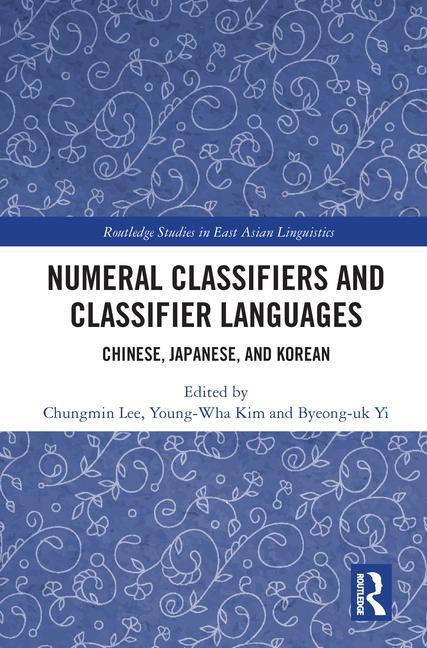 Cover: 9780367635282 | Numeral Classifiers and Classifier Languages | Byeong-Uk Yi (u. a.)