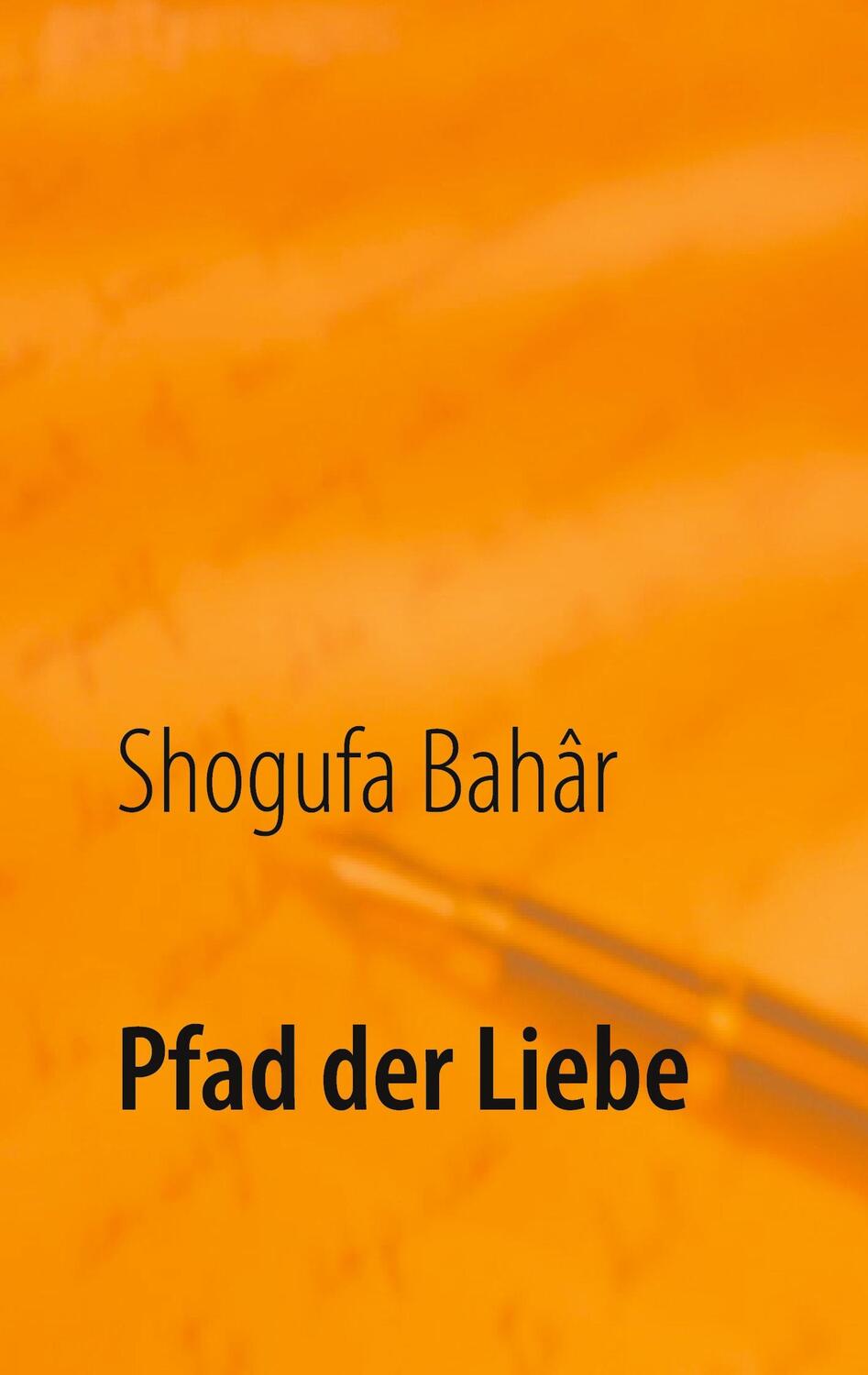 Cover: 9783753425290 | Pfad der Liebe | Shogufa Bahâr | Taschenbuch | Paperback | 154 S.