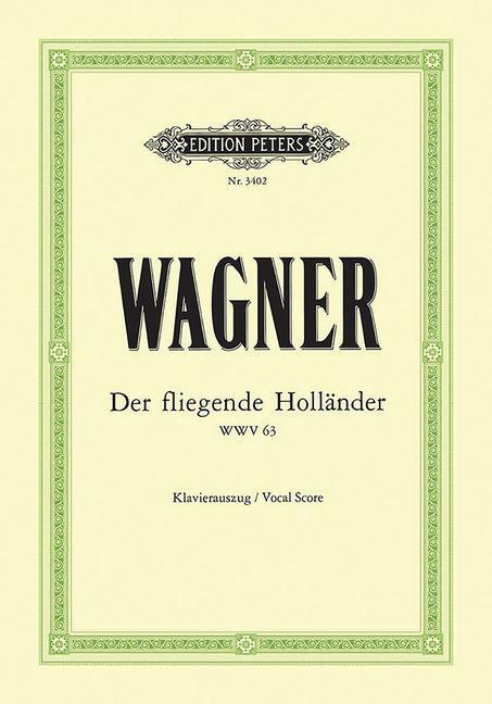 Cover: 9790014016081 | Der fliegende Holländer (Oper in 3 Akten) WWV 63 | Klavierauszug