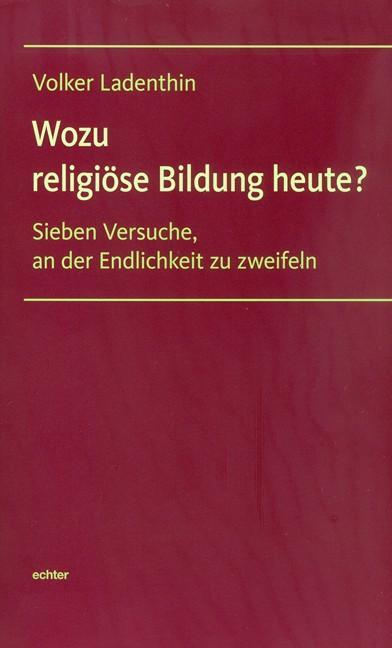 Cover: 9783429037659 | Wozu religiöse Bildung heute? | Volker Ladenthin | Taschenbuch | 2014