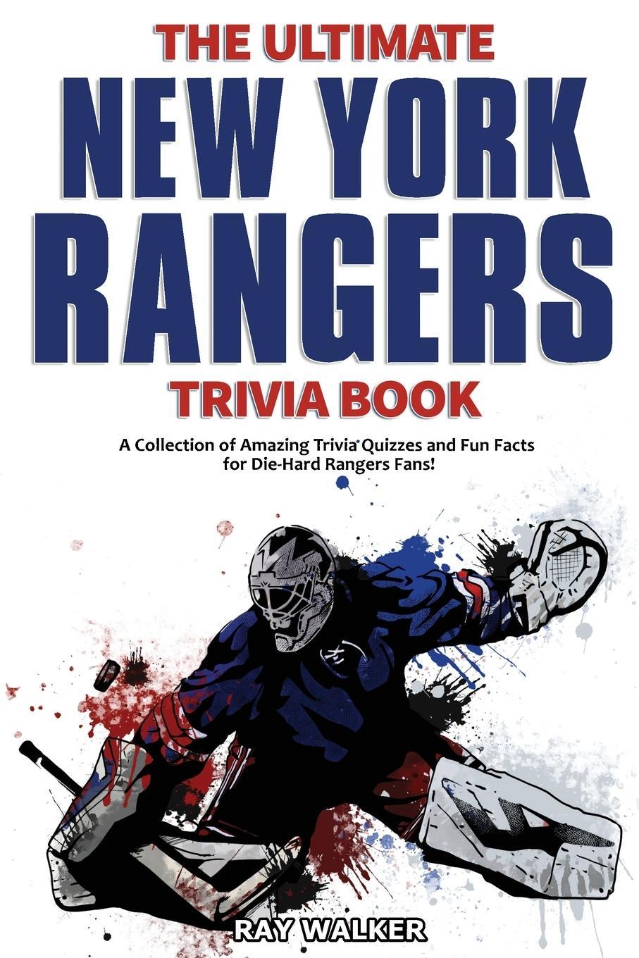 Cover: 9781953563996 | The Ultimate New York Rangers Trivia Book | Ray Walker | Taschenbuch