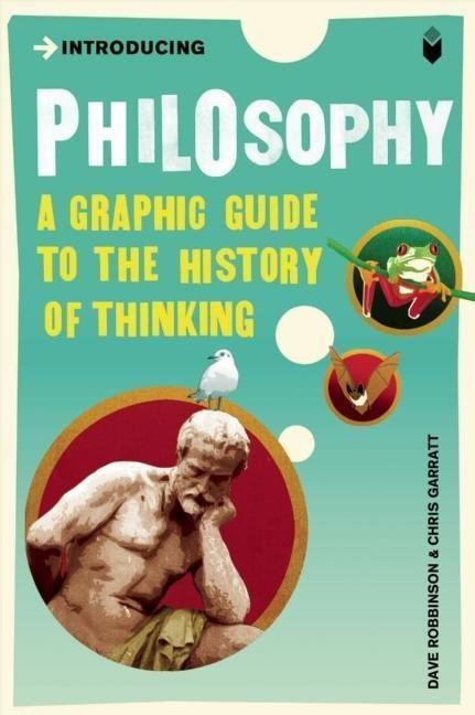 Cover: 9781840468533 | Introducing Philosophy | A Graphic Guide | Dave Robinson (u. a.)