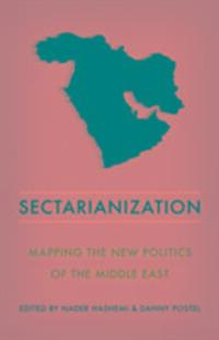 Cover: 9781849047029 | Sectarianization | Mapping the New Politics of the Middle East | Buch