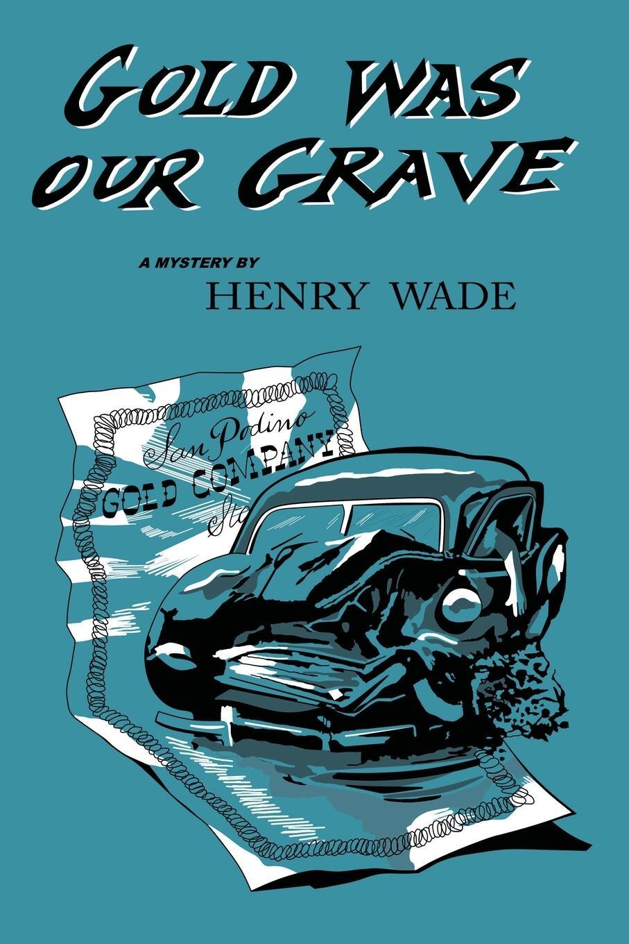 Cover: 9781961301610 | Gold was our Grave | Henry Wade | Taschenbuch | Paperback | Englisch