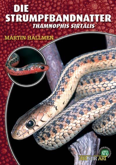 Cover: 9783937285368 | Die Strumpfbandnatter | Thamnophis sirtalis | Martin Hallmen | Buch