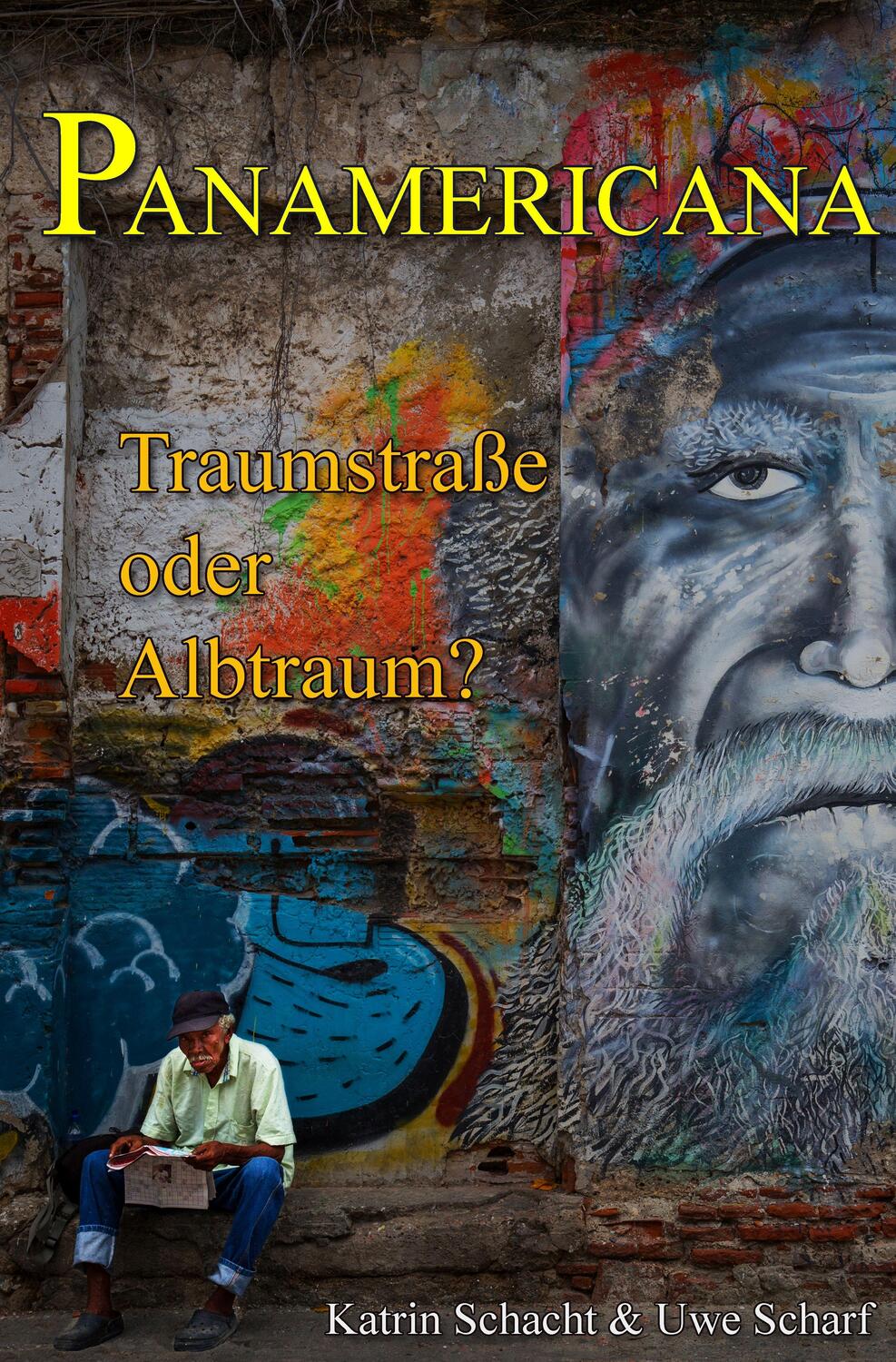Cover: 9783939792123 | Panamericana | Traumstraße oder Albtraum? | Katrin Schacht (u. a.)