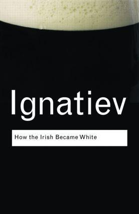 Cover: 9780415963091 | How the Irish Became White | Noel Ignatiev | Taschenbuch | Englisch