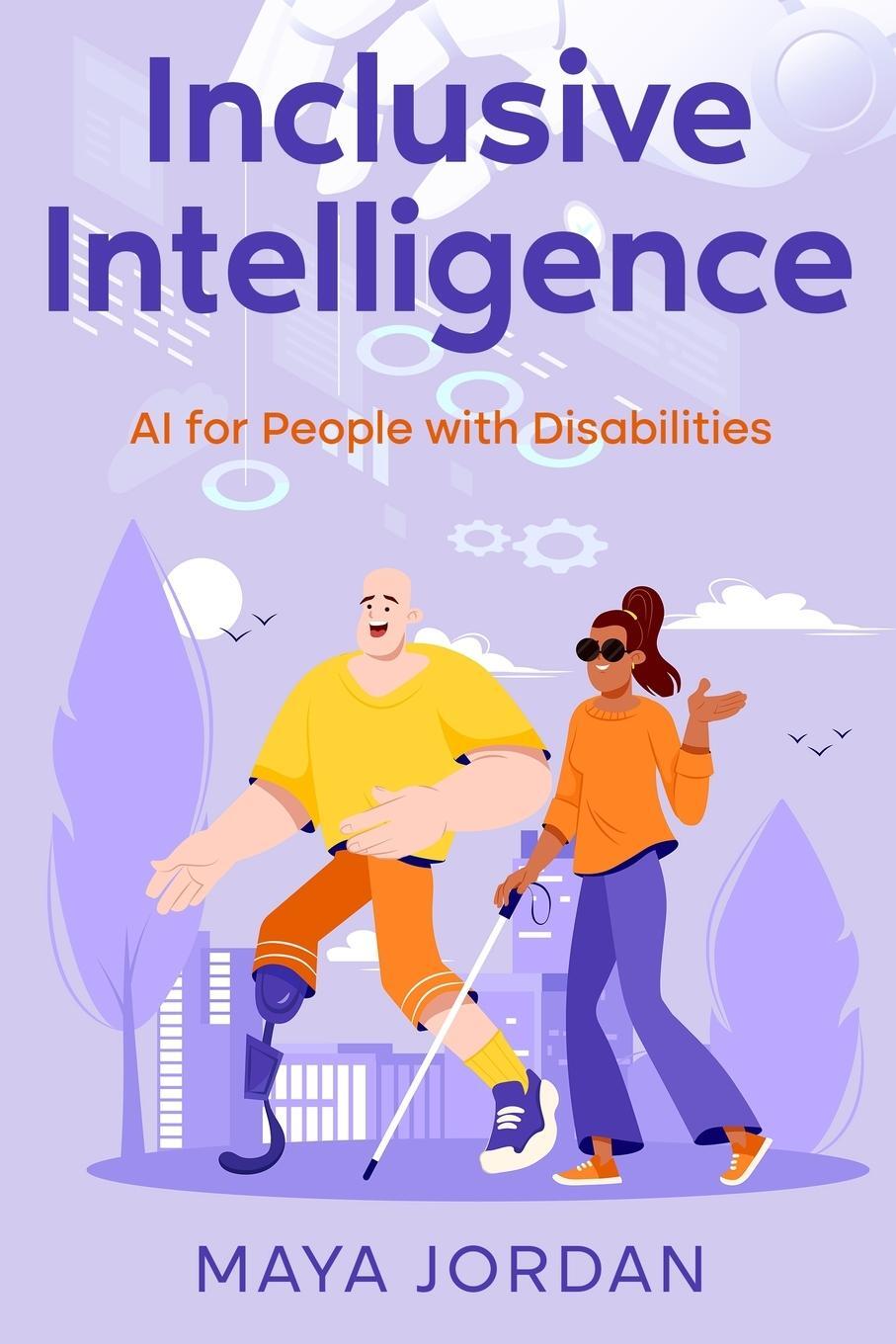 Cover: 9781456654191 | Inclusive Intelligence | AI for People with Disabilities | Maya Jordan