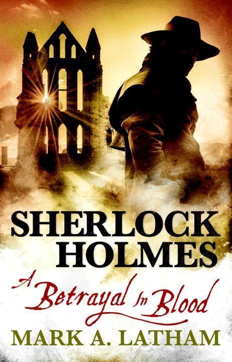 Cover: 9781783298662 | Sherlock Holmes | A Betrayal in Blood | Mark A. Latham | Taschenbuch