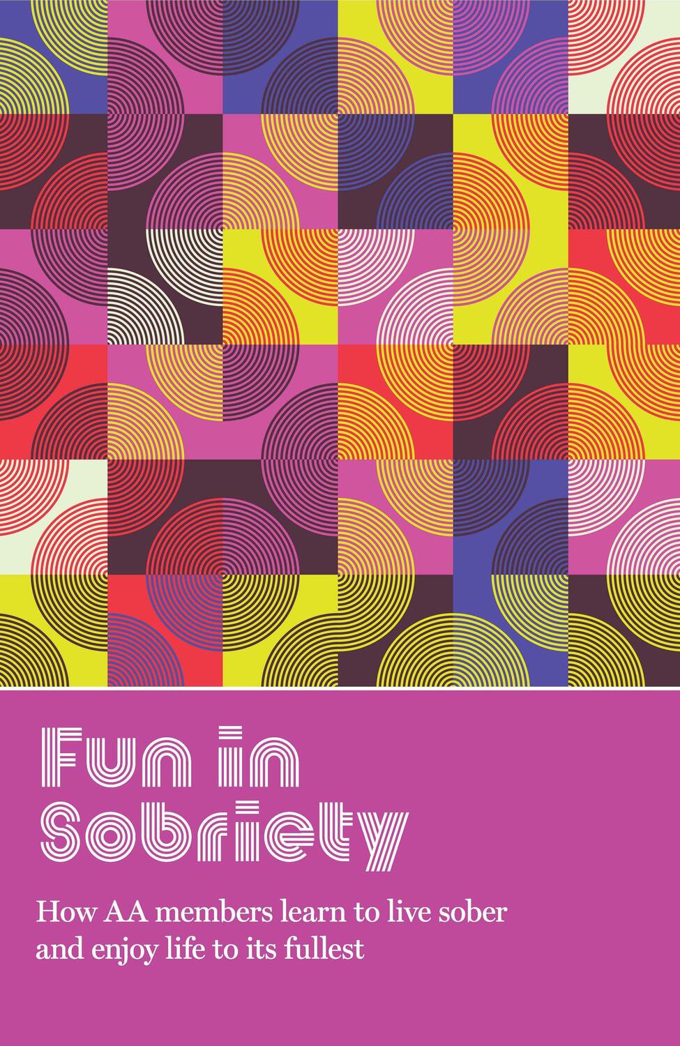 Cover: 9781938413889 | Fun in Sobriety | Learning to Live Sober and Enjoy Life to Its Fullest