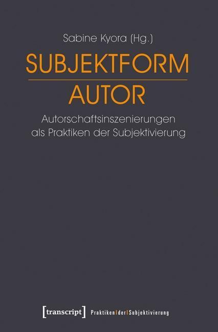 Cover: 9783837625738 | Subjektform Autor | Taschenbuch | 360 S. | Deutsch | 2014