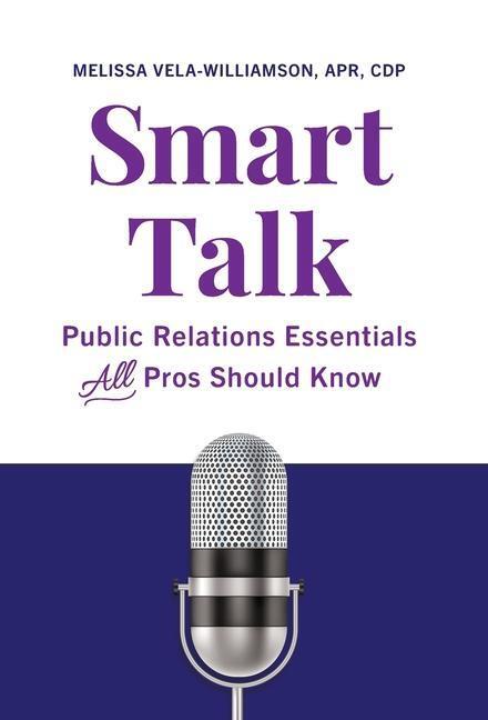 Cover: 9781544532486 | Smart Talk | Public Relations Essentials All Pros Should Know | Cdp